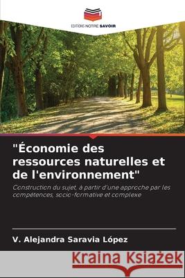 Économie des ressources naturelles et de l'environnement V Alejandra Saravia López 9786204101095