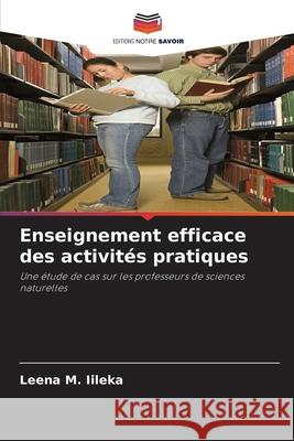 Enseignement efficace des activités pratiques Leena M Iileka 9786204101590 Editions Notre Savoir