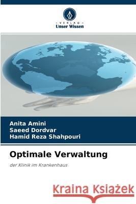 Optimale Verwaltung Anita Amini, Saeed Dordvar, Hamid Reza Shahpouri 9786204103365 Verlag Unser Wissen