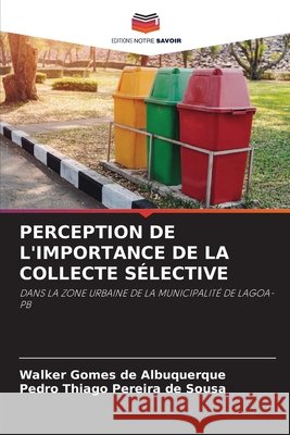 Perception de l'Importance de la Collecte Sélective de Albuquerque, Walker Gomes 9786204103402