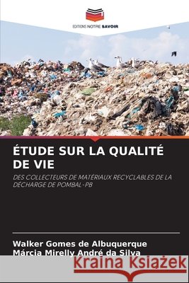 Étude Sur La Qualité de Vie Gomes de Albuquerque, Walker 9786204103518
