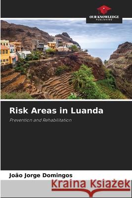 Risk Areas in Luanda Jo Domingos 9786204105369