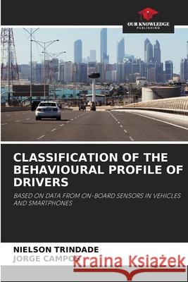 Classification of the Behavioural Profile of Drivers Nielson Trindade Jorge Campos 9786204109077