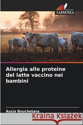 Allergia alle proteine del latte vaccino nei bambini Assia Bouchetara 9786204110950