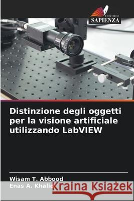 Distinzione degli oggetti per la visione artificiale utilizzando LabVIEW Wisam T Abbood, Enas A Khalid 9786204111797