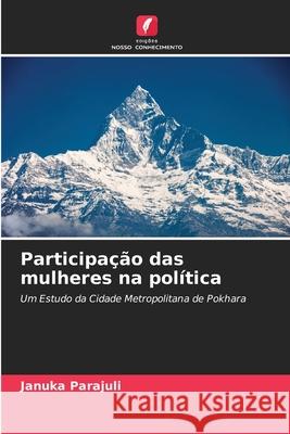 Participação das mulheres na política Januka Parajuli 9786204112947