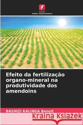 Efeito da fertilização organo-mineral na produtividade dos amendoins Bashizi Kalinga Benoit 9786204113661 Edicoes Nosso Conhecimento