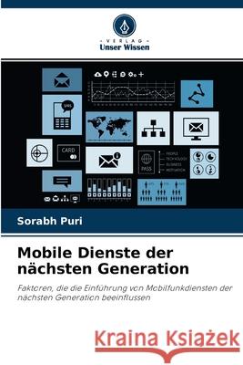 Mobile Dienste der nächsten Generation Sorabh Puri 9786204113753