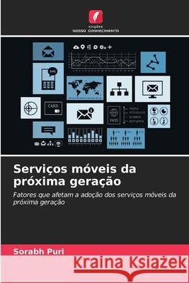 Serviços móveis da próxima geração Sorabh Puri 9786204113845