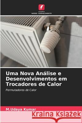 Uma Nova Análise e Desenvolvimentos em Trocadores de Calor M Udaya Kumar 9786204114309 Edicoes Nosso Conhecimento