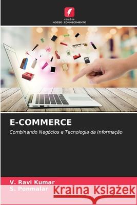 E-Commerce V Ravi Kumar, S Ponmalar 9786204117577 Edicoes Nosso Conhecimento