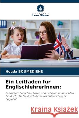 Ein Leitfaden für EnglischlehrerInnen Houda Boumediene 9786204117911