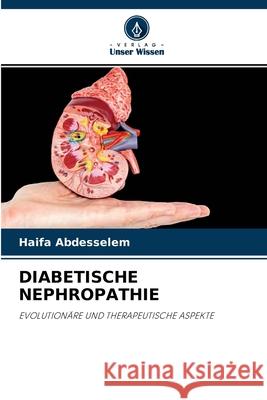 Diabetische Nephropathie Haifa Abdesselem 9786204118024