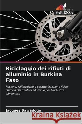 Riciclaggio dei rifiuti di alluminio in Burkina Faso Jacques Sawadogo 9786204118932