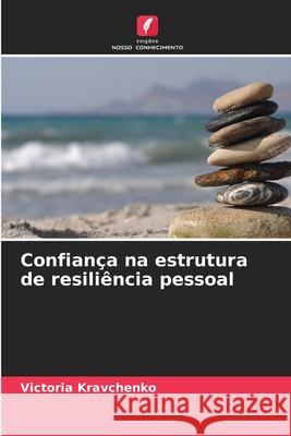 Confiança na estrutura de resiliência pessoal Victoria Kravchenko 9786204119564 Edicoes Nosso Conhecimento