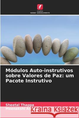 Módulos Auto-instrutivos sobre Valores de Paz: um Pacote Instrutivo Sheetal Thappa, Meenakshi Anand 9786204120324