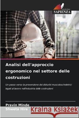 Analisi dell'approccio ergonomico nel settore delle costruzioni Pravin Minde Shweta Hire 9786204120768