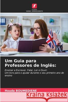 Um Guia para Professores de Inglês Houda Boumediene 9786204121833