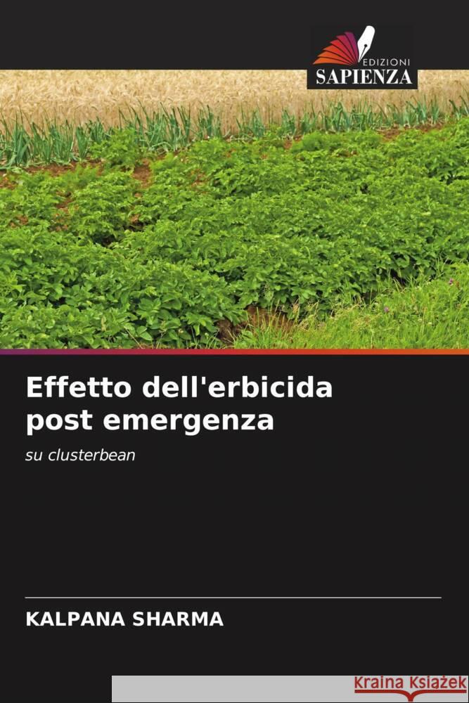 Effetto dell'erbicida post emergenza Sharma, Kalpana 9786204124001