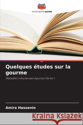 Quelques études sur la gourme Amira Hassenin 9786204124285 International Book Market Service Ltd