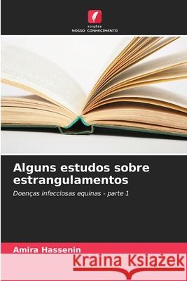 Alguns estudos sobre estrangulamentos Amira Hassenin 9786204124315 International Book Market Service Ltd