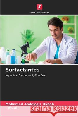 Surfactantes Mohamed Abdelaziz Okbah, - Et Al 9786204124377 Edicoes Nosso Conhecimento