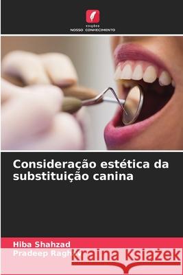 Consideração estética da substituição canina Hiba Shahzad, Pradeep Raghav 9786204125466 Edicoes Nosso Conhecimento