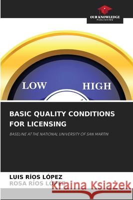 Basic Quality Conditions for Licensing Luis Ríos López, Rosa Ríos López 9786204125602