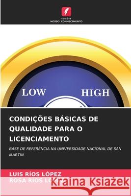 Condições Básicas de Qualidade Para O Licenciamento Luis Ríos López, Rosa Ríos López 9786204125633 Edicoes Nosso Conhecimento