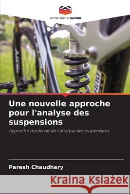 Une nouvelle approche pour l'analyse des suspensions Paresh Chaudhary 9786204125862