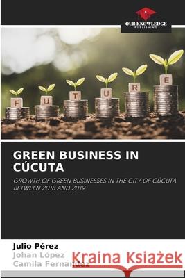 Green Business in Cúcuta Pérez, Julio 9786204127545