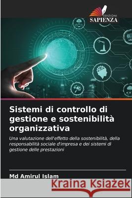 Sistemi di controllo di gestione e sostenibilità organizzativa Islam, Amirul 9786204127590