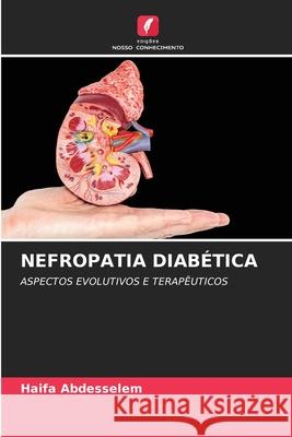 Nefropatia Diabética Haifa Abdesselem 9786204127712