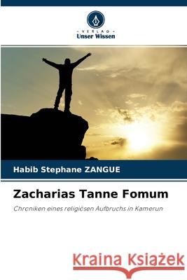 Zacharias Tanne Fomum Habib Stéphane Zangue 9786204131399 Verlag Unser Wissen