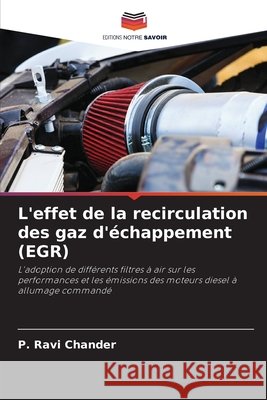 L'effet de la recirculation des gaz d'échappement (EGR) Chander, P. Ravi 9786204132310