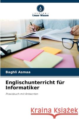 Englischunterricht für Informatiker Baghli Asmaa 9786204133379