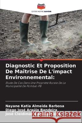 Diagnostic Et Proposition De Maîtrise De L'impact Environnemental Almeida Barbosa, Nayane Katia 9786204133829