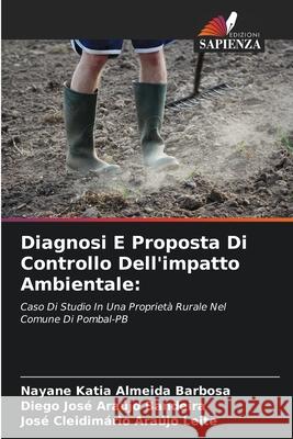 Diagnosi E Proposta Di Controllo Dell'impatto Ambientale Nayane Katia Almeid Diego Jos 9786204133836 Edizioni Sapienza