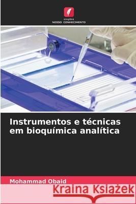 Instrumentos e técnicas em bioquímica analítica Mohammad Obaid 9786204134383