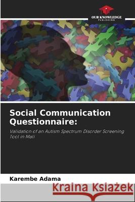 Social Communication Questionnaire Karembe Adama 9786204134581