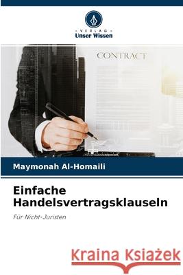 Einfache Handelsvertragsklauseln Maymonah Al-Homaili 9786204134703 Verlag Unser Wissen