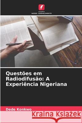 Questões em Radiodifusão: A Experiência Nigeriana Dede Konkwo 9786204135762