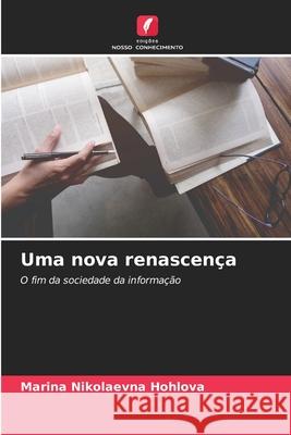 Uma nova renascença Marina Nikolaevna Hohlova 9786204136691 Edicoes Nosso Conhecimento