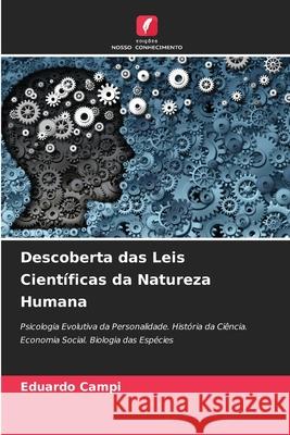 Descoberta das Leis Científicas da Natureza Humana Eduardo Campi 9786204137544