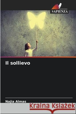 Il sollievo Najia Almas 9786204139678 Edizioni Sapienza
