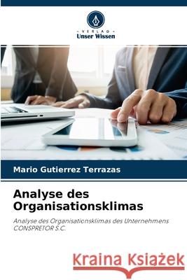 Analyse des Organisationsklimas Mario Gutierrez Terrazas 9786204140834