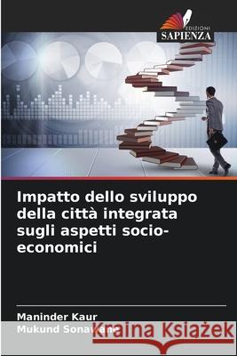 Impatto dello sviluppo della città integrata sugli aspetti socio-economici Kaur, Maninder 9786204141206