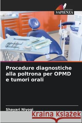 Procedure diagnostiche alla poltrona per OPMD e tumori orali Shayari Niyogi 9786204141480