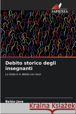 Debito storico degli insegnanti Bel Jara 9786204142098 Edizioni Sapienza