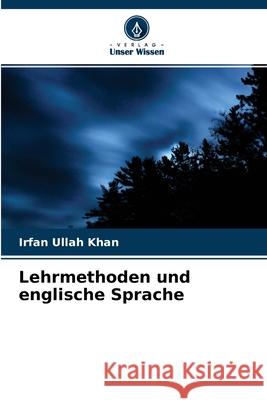 Lehrmethoden und englische Sprache Irfan Ullah Khan 9786204143439